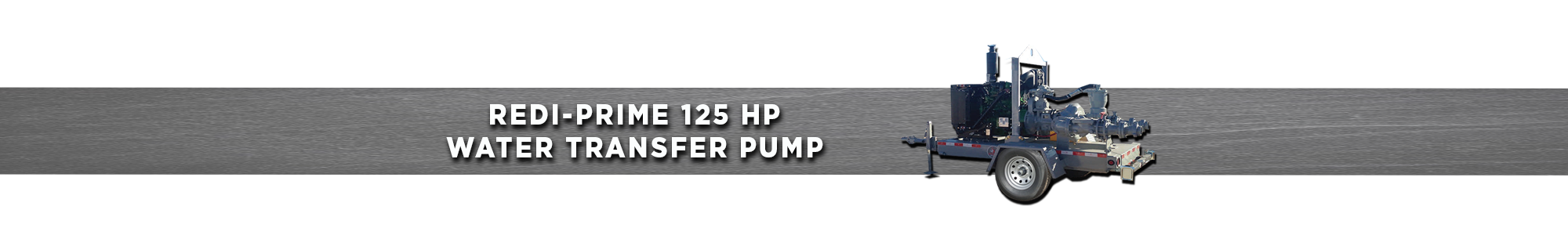 125 HP Redi-Prime Water Transfer Pump