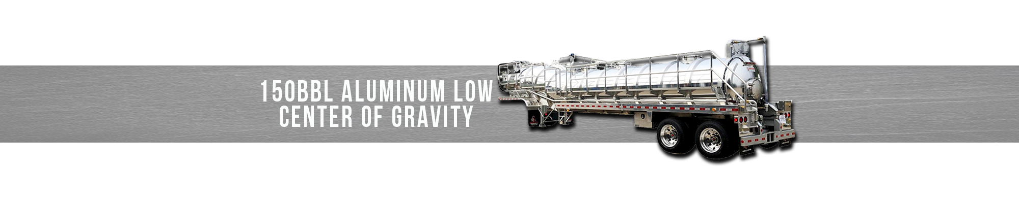 150BBL Aluminum Low Center of Gravity