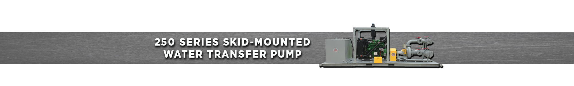 250 Series Skid-Mounted water transfer pump