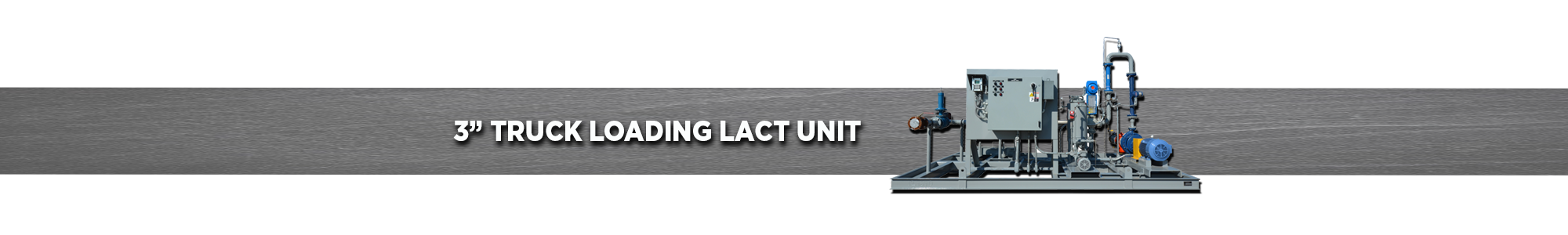 3” Truck Loading LACT Unit