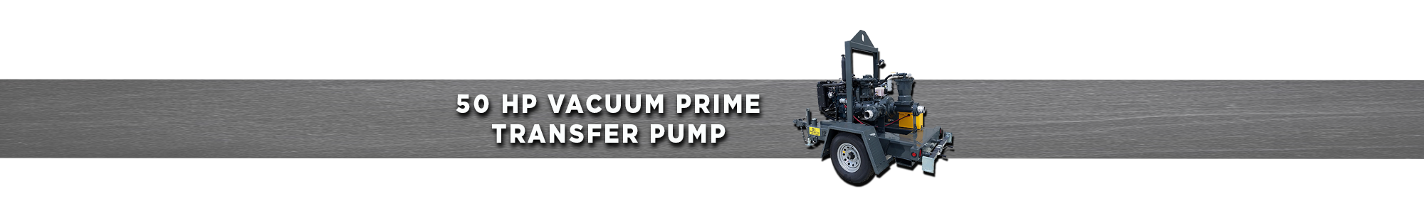 50 HP Vacuum Prime transfer pump