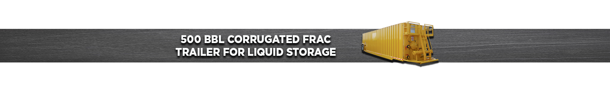 500 BBL Corrugated Frac Trailer for Liquid Storage (1)