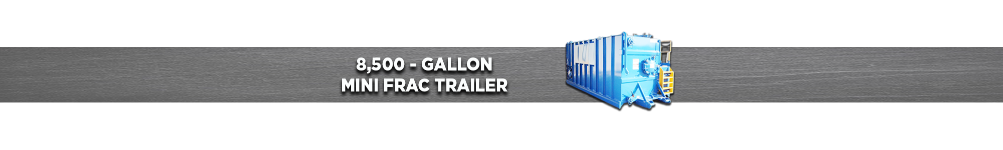 8,500-Gallon Mini Frac Trailer
