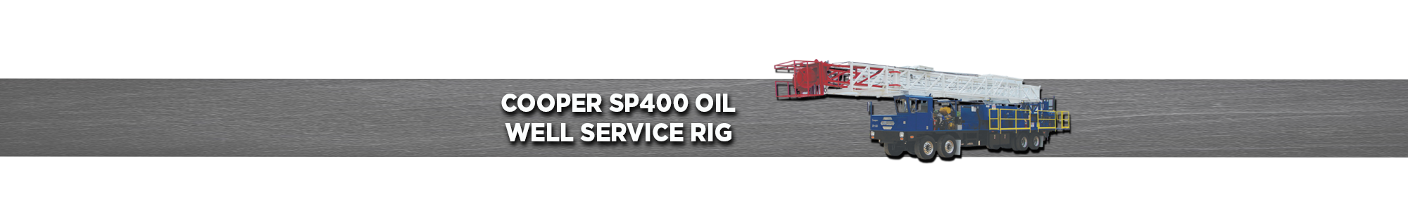 Cooper SP400 Oil Well Service Rig