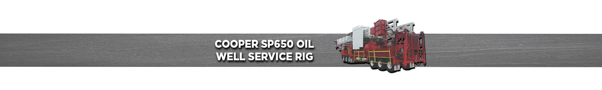 Cooper SP650 Oil Well Service Rig