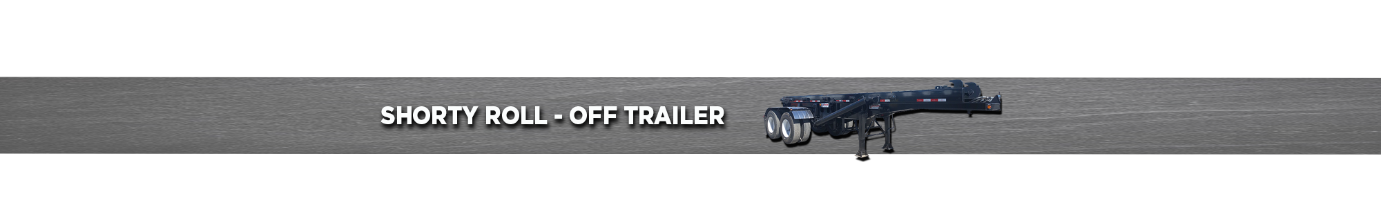 Shorty Roll-Off Trailer