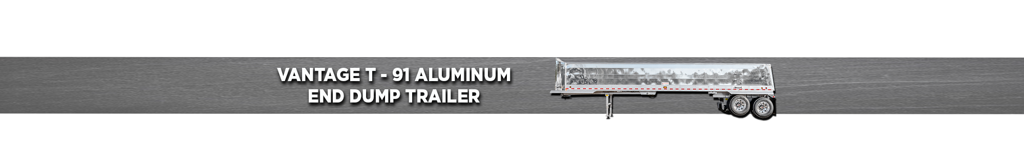 Vantage T-91 Aluminum End Dump Trailer